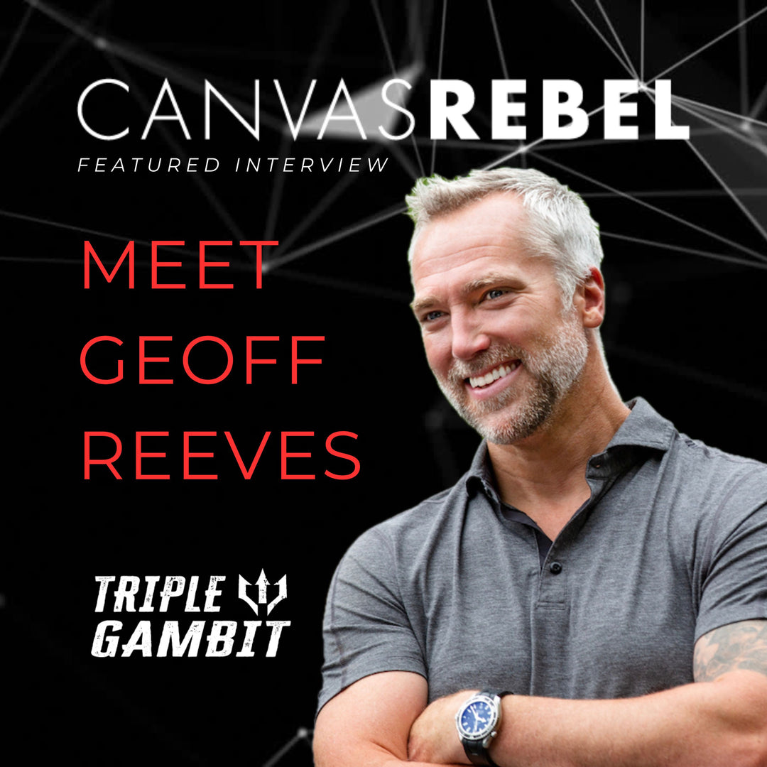 Canvas Rebel Magazine | Meet Geoff Reeves